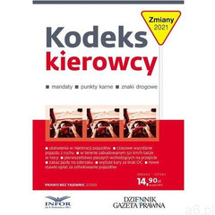 Kodeks Kierowcy Zmiany 2021. Prawo bez tajemnic 2/2021 - Jamborska Eliza - książka, Infor - ogłoszenia A6.pl