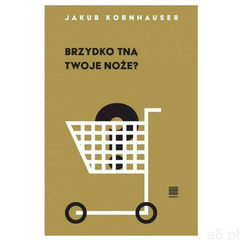 Brzydko tną twoje noże (80 str.) - ogłoszenia A6.pl