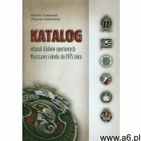 Katalog odznak klubów sportowych Warszawy i okolic do 1975 roku - ogłoszenia A6.pl