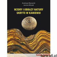 Wzory i obrazy natury ukryte w kamieniu, oprawa twarda - ogłoszenia A6.pl